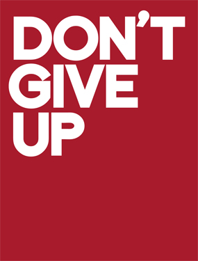 Don't give up