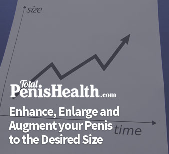 Penis Enlargement: Increase Penis Length and Girth